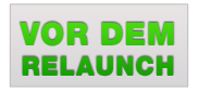 Vor dem Relaunch